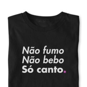 Não fumo, não bebo, só canto